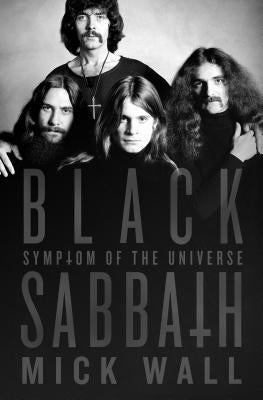 Black Sabbath: Symptom of the Universe by Wall, Mick