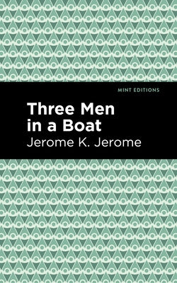Three Men in a Boat Paperback Mint Editions