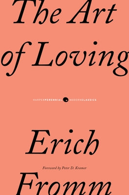 The Art of Loving by Fromm, Erich