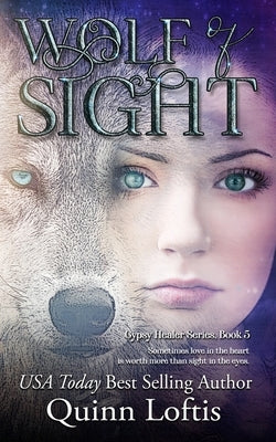 Wolf of Sight: Book 5 of the Gypsy Healer Series by McKee, Leslie