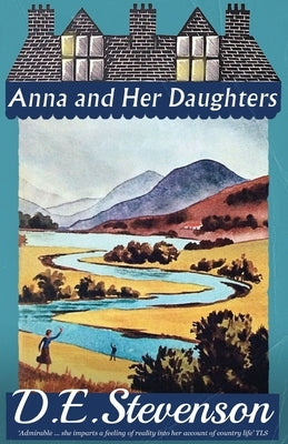 Anna and Her Daughters by Stevenson, D. E.