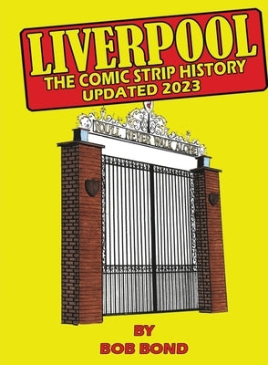 Liverpool Football History Comic Book by Bond, Bob