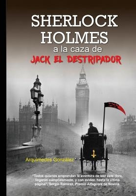 Sherlock Holmes a la Caza de Jack El Destripador by Gonzalez, Arquimedes