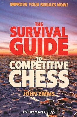The Survival Guide to Competitive Chess Paperback Everyman Chess