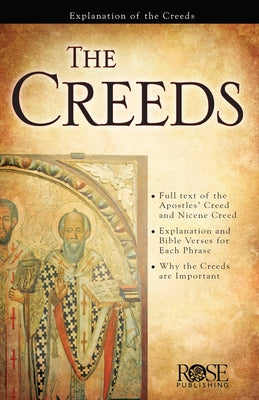 The Creeds: How Early Christians Defended the Gospel Paperback Rose Publishing (CA)