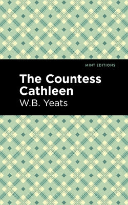 The Countess Cathleen by Yeats, William Butler