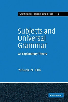 Paperback of Subjects and Universal Grammar: An Explanatory Theory by Cambridge University Press, showing the book cover with title text.