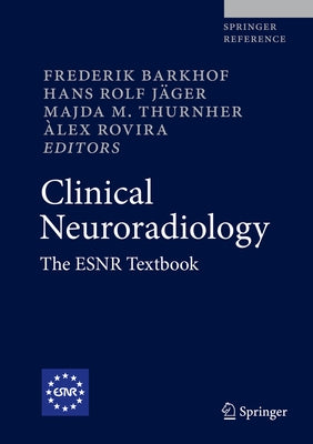 Clinical Neuroradiology: The Esnr Textbook by Barkhof, Frederik