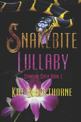 Snakebite Lullaby by Blackthorne, Kat