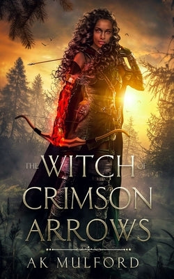 The Witch of Crimson Arrows by Mulford, Ak