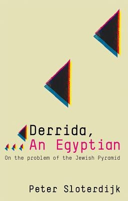 Derrida, an Egyptian: On the Problem of the Jewish Pyramid Paperback Polity Press