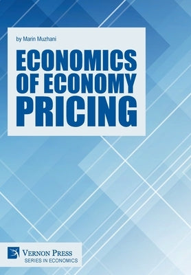 Economics of Economy Pricing by Muzhani, Marin