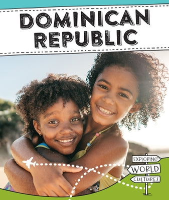 Dominican Republic Paperback Cavendish Square Publishing