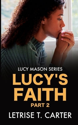 Lucy's Faith Paperback Independently Published