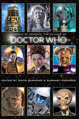 A World of Demons: The Villains of Doctor Who by Edwards, Barnaby