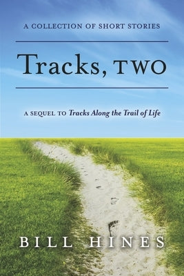 Tracks, Two: Volume 2 by Hines, Bill