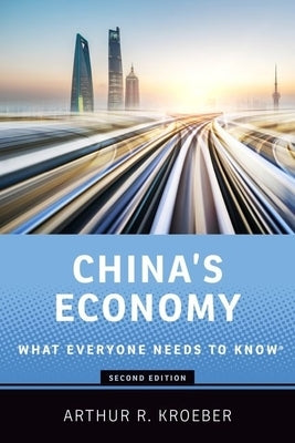 China's Economy: What Everyone Needs to Know(r) Oxford University Press, USA