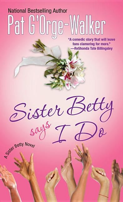 Sister Betty Says I Do Paperback Kensington Publishing Corporation