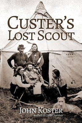 Custer's Lost Scout Paperback Idle Winter Press