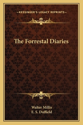 The Forrestal Diaries Paperback Kessinger Publishing