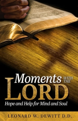 Paperback titled "Moments with the Lord: Hope and Help for Mind and Soul" by Trilogy Christian Publishing, showing the book cover.
