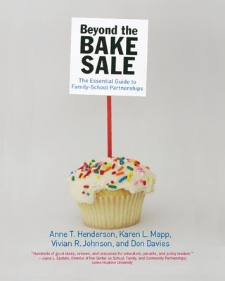 Beyond the Bake Sale: The Essential Guide to Family/School Partnerships New Press