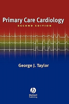 Primary Care Cardiology by Taylor, George J.