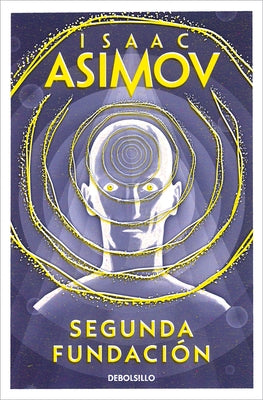 Segunda Fundación / Second Foundation by Asimov, Isaac