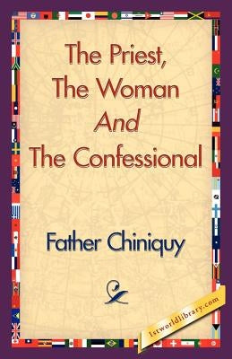 The Priest, the Woman and the Confessional Paperback 1st World Library - Literary Society