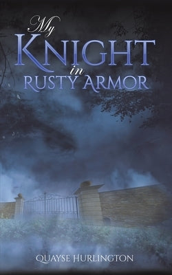 My Knight in Rusty Armor Paperback Austin Macauley