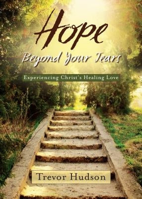 Hope Beyond Your Tears Paperback Upper Room Books
