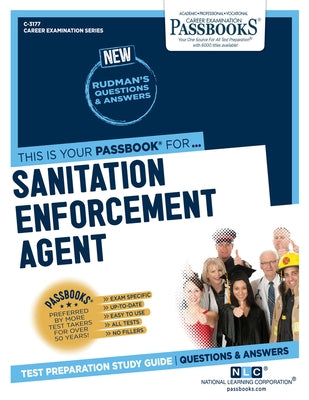 Sanitation Enforcement Agent (C-3177): Passbooks Study Guide Volume 3177 by National Learning Corporation