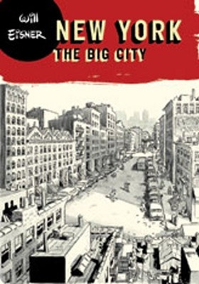 New York: The Big City by Eisner, Will