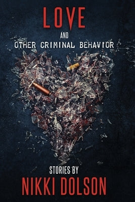 Love and Other Criminal Behavior Paperback Bronzeville Books