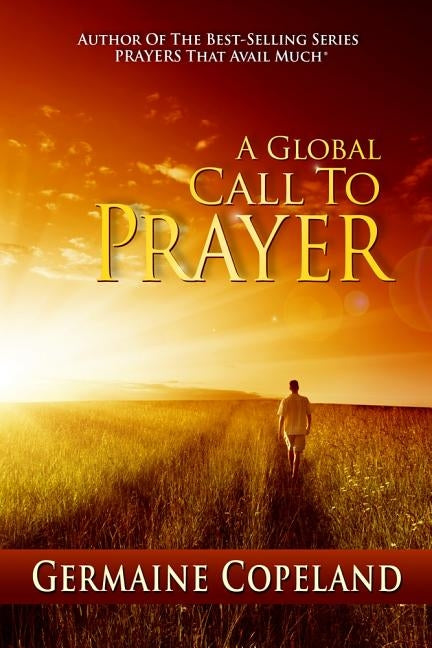 A Global Call to Prayer by Copeland, Germaine
