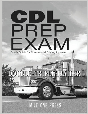 CDL Prep Exam: Double Triple Trailer Endorsement by Press, Mile One