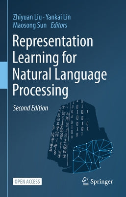 Representation Learning for Natural Language Processing by Liu, Zhiyuan