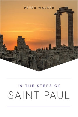 In the Steps of Saint Paul by Walker, Peter