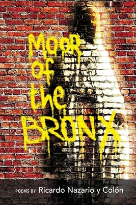 The Moor of The Bronx Paperback Finishing Line Press