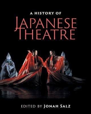 A History of Japanese Theatre by Salz, Jonah