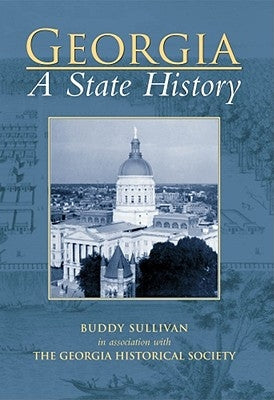 Georgia: A State History Paperback Arcadia Publishing (SC)
