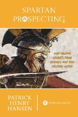 Spartan Prospecting by Hansen, Patrick Henry