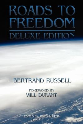 Roads to Freedom: The Deluxe Edition by Russell, Bertrand