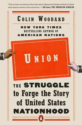 Union: The Struggle to Forge the Story of United States Nationhood Paperback Penguin Books