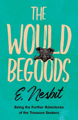 The Wouldbegoods Paperback Read & Co. Children's