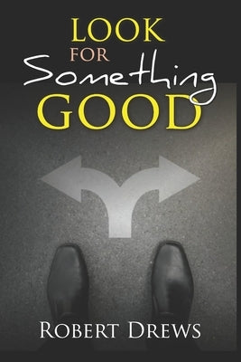 Look for Something Good Paperback Vertu Publishing - A Component of Vertu Marke