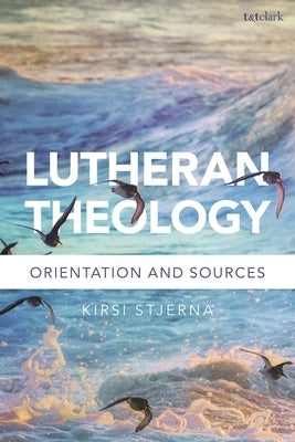 Lutheran Theology: A Grammar of Faith Paperback Bloomsbury Publishing PLC