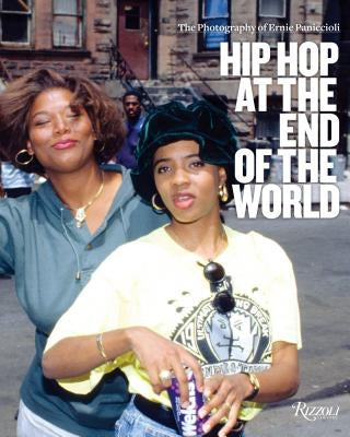 Hip Hop at the End of the World: The Photography of Brother Ernie by Paniccioli, Ernest