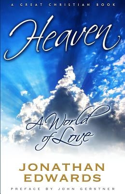 Heaven: A World of Love Paperback Great Christian Books
