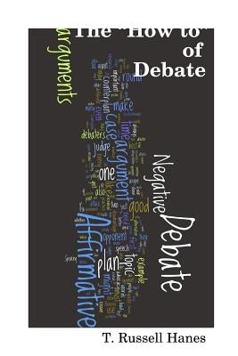 The How to of Debate by Hanes, Russell